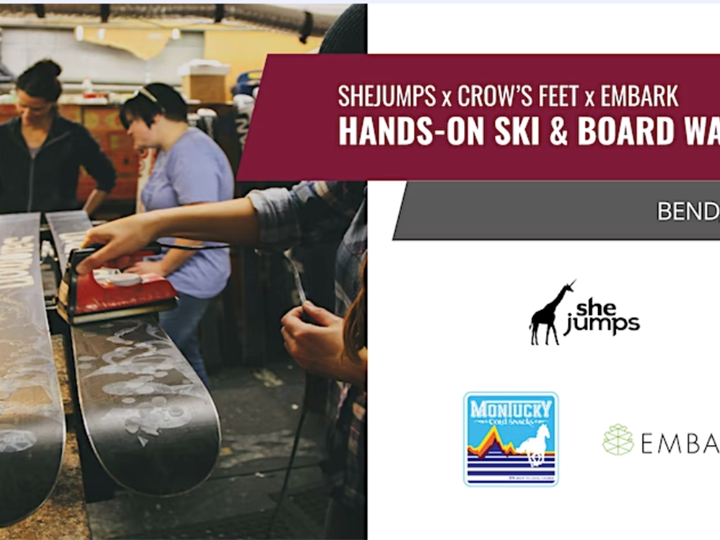 SHEJUMPS + CROWSFEET WOMEN'S SKI WAXING CLINIC AT EMBARK